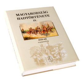 Magyarország hadtörténete IV. – 1919-től napjainkig
