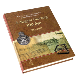 A magyar tüzérség 100 éve 1913–2013