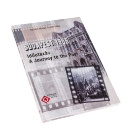 Budapest 1956 – Időutazás – A Journey to the Past