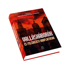 Vallásháborúk és felekezeti konfliktusok