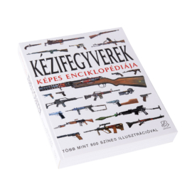 Kézifegyverek képes enciklopédiája
