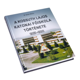 A Kossuth Lajos Katonai Főiskola története 1967 – 1996