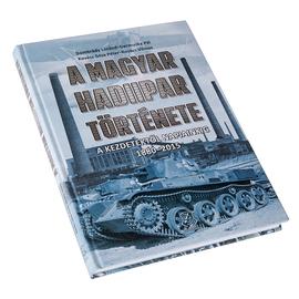 A magyar hadiipar története - A kezdetektől napjainkig 1880 - 2015