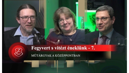 Fegyvert s vitézt éneklünk! 7. – Műtárgyak a középpontban