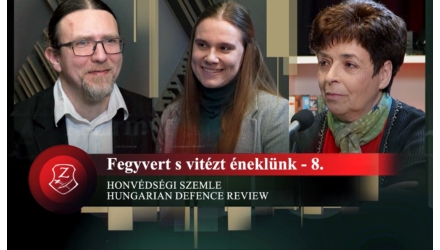 Fegyvert s vitézt éneklünk! 8. – A Honvédségi Szemle és a Hungarian Defence Review