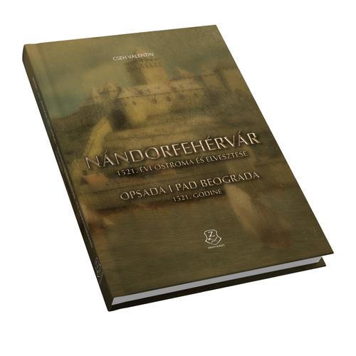 Nándorfehérvár 1521. évi ostroma és elvesztése - Opsada i pad Beograda 1521. godine